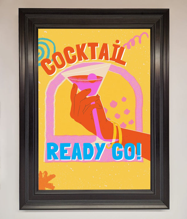 Cocktail Ready Go Framed Poster - Hi Society