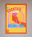 Cocktail Ready Go Framed Poster - Hi Society