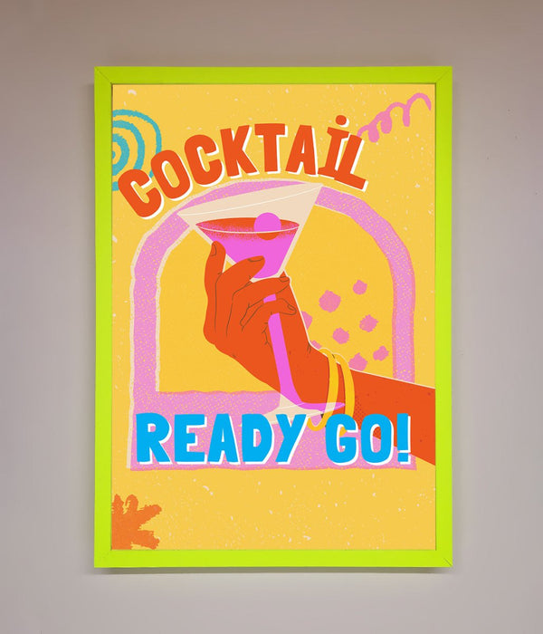 Cocktail Ready Go Framed Poster - Hi Society