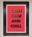 Come Thru And Chill Foil Print - Hi Society
