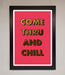 Come Thru And Chill Foil Print - Hi Society
