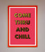 Come Thru And Chill Foil Print - Hi Society