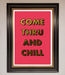 Come Thru And Chill Foil Print - Hi Society