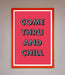 Come Thru And Chill Framed Poster - Hi Society