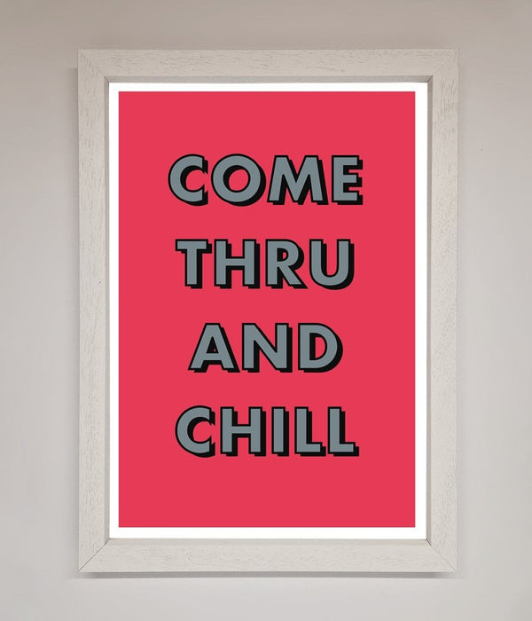 Come Thru And Chill Framed Poster - Hi Society