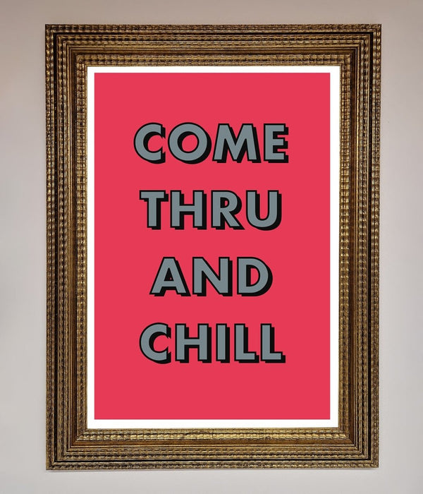 Come Thru And Chill Framed Poster - Hi Society