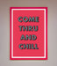 Come Thru And Chill Framed Poster - Hi Society