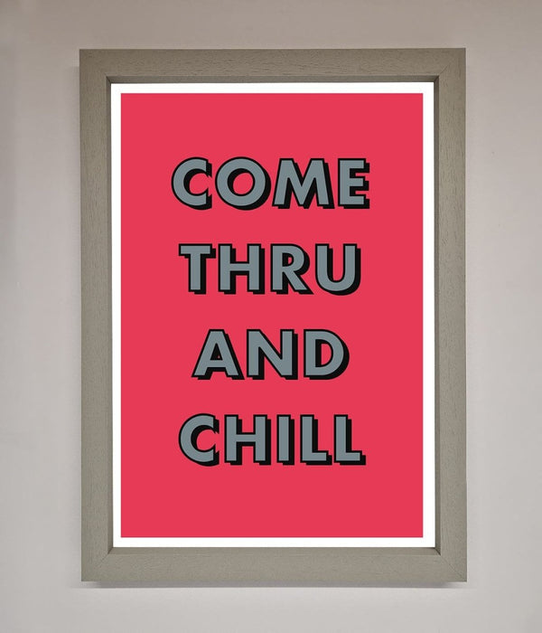 Come Thru And Chill Framed Poster - Hi Society
