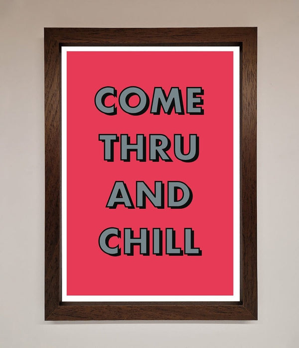 Come Thru And Chill Framed Poster - Hi Society