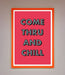 Come Thru And Chill Framed Poster - Hi Society