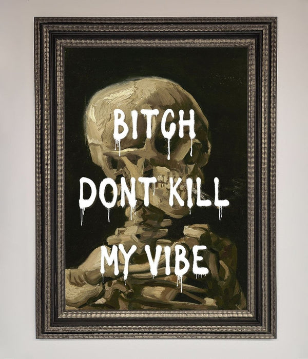 Dont Kill My Vibe Rude Framed Wall Art - Hi Society