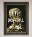 Dont Kill My Vibe Rude Framed Wall Art - Hi Society