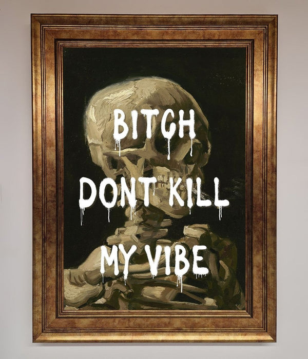 Dont Kill My Vibe Rude Framed Wall Art - Hi Society