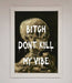 Dont Kill My Vibe Rude Framed Wall Art - Hi Society