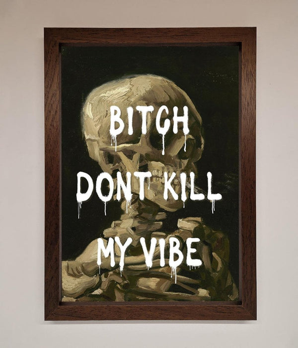 Dont Kill My Vibe Rude Framed Wall Art - Hi Society