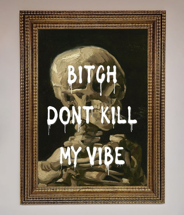 Dont Kill My Vibe Rude Framed Wall Art - Hi Society