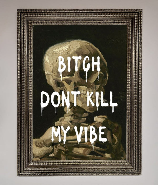 Dont Kill My Vibe Rude Framed Wall Art - Hi Society