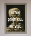 Dont Kill My Vibe Rude Framed Wall Art - Hi Society