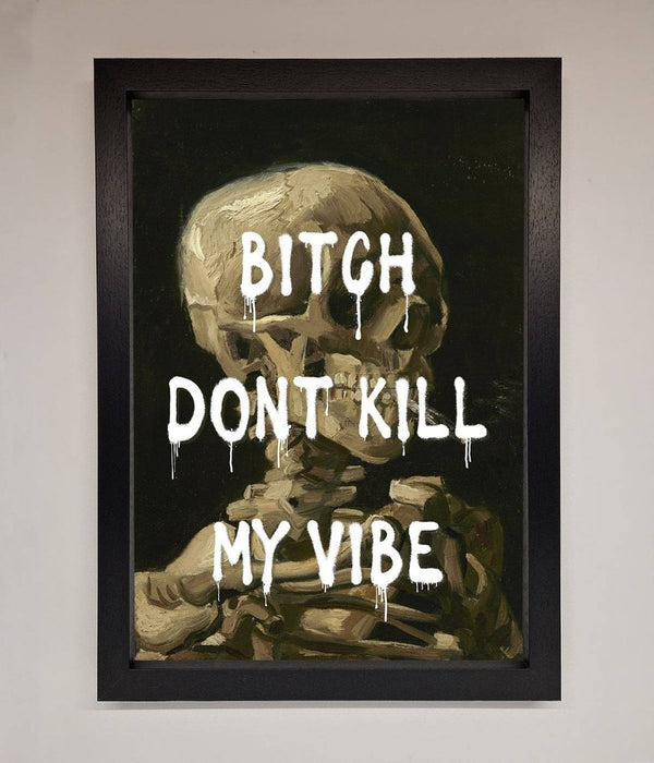 Dont Kill My Vibe Rude Framed Wall Art - Hi Society