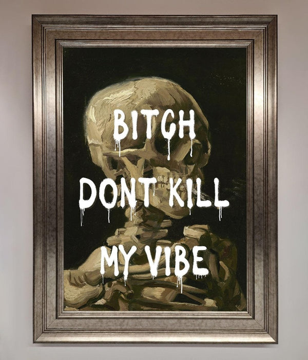 Dont Kill My Vibe Rude Framed Wall Art - Hi Society