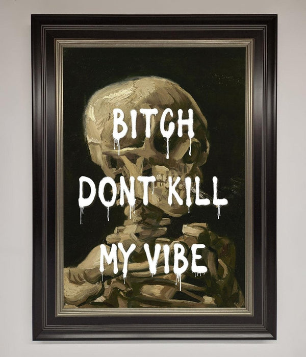 Dont Kill My Vibe Rude Framed Wall Art - Hi Society