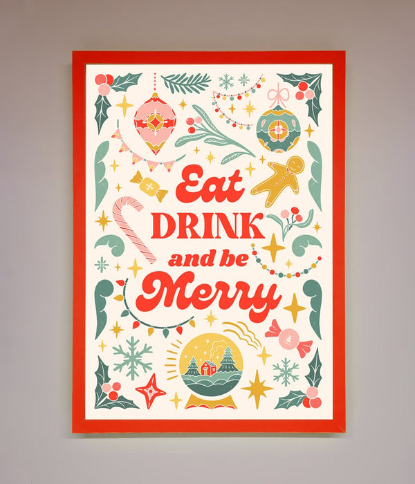 Eat Drink And Be Merry Framed Poster - Hi Society
