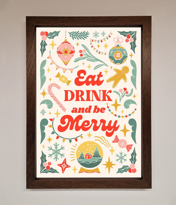 Eat Drink And Be Merry Framed Poster - Hi Society