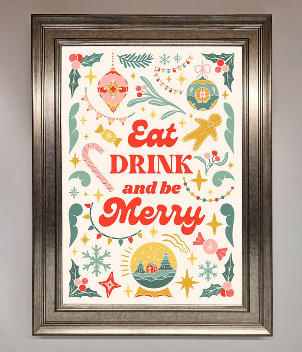 Eat Drink And Be Merry Framed Poster - Hi Society