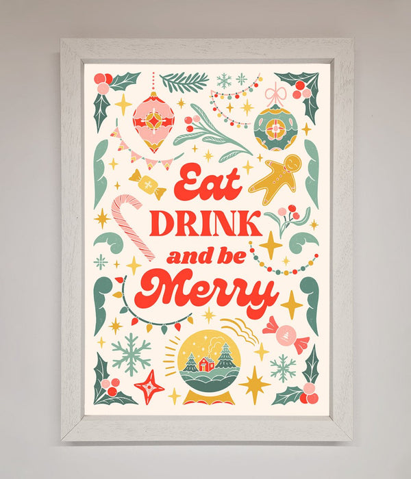 Eat Drink And Be Merry Framed Poster - Hi Society