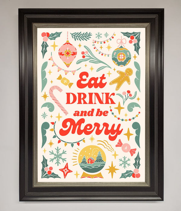 Eat Drink And Be Merry Framed Poster - Hi Society