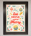 Eat Drink And Be Merry Framed Poster - Hi Society