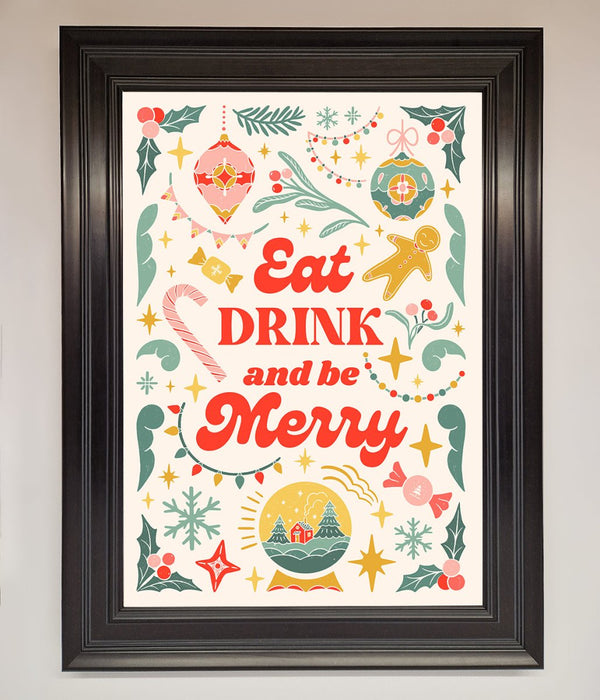 Eat Drink And Be Merry Framed Poster - Hi Society