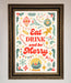 Eat Drink And Be Merry Framed Poster - Hi Society