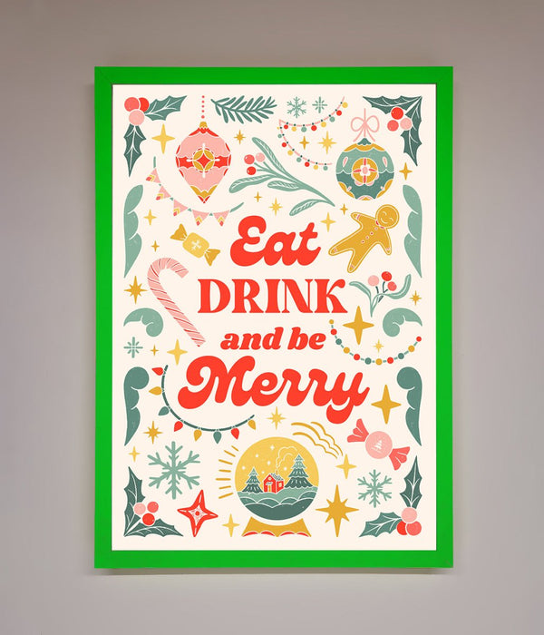 Eat Drink And Be Merry Framed Poster - Hi Society