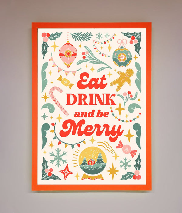 Eat Drink And Be Merry Framed Poster - Hi Society