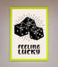 Feeling Lucky Framed Poster - Hi Society