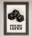Feeling Lucky Framed Poster - Hi Society