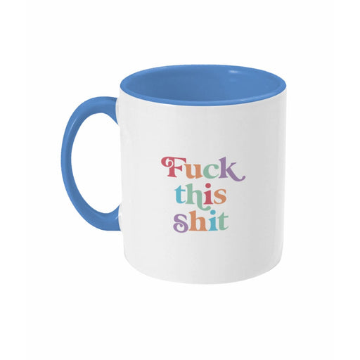 Fuck This Shit Mug - Hi Society