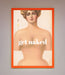 Get Naked Framed Poster - Hi Society