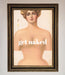 Get Naked Framed Poster - Hi Society