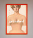 Get Naked Framed Poster - Hi Society