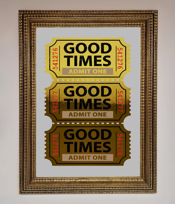 Good Times Tickets Foil Print - Hi Society