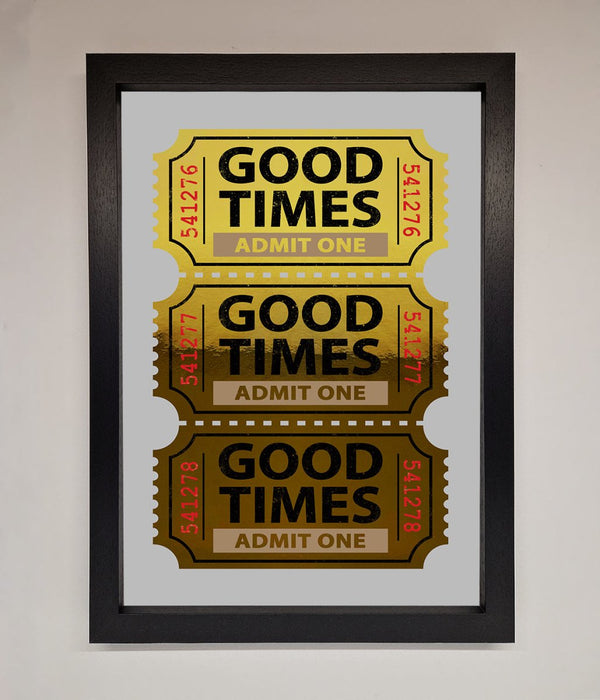 Good Times Tickets Foil Print - Hi Society