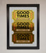 Good Times Tickets Foil Print - Hi Society