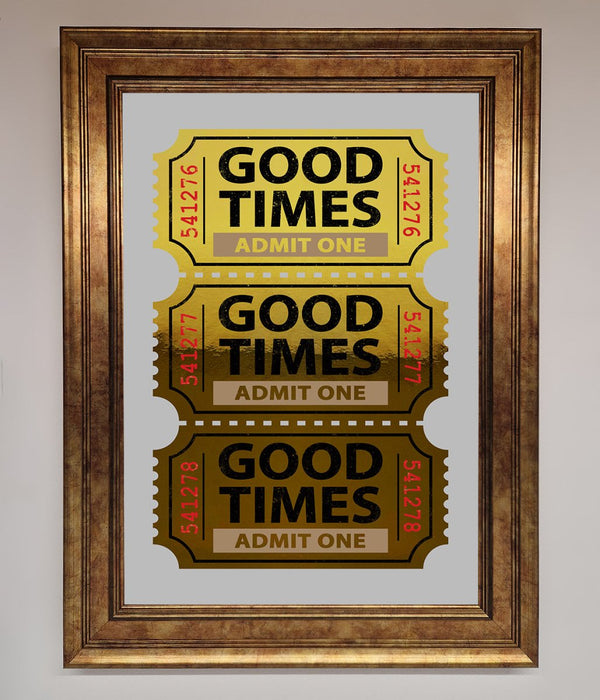 Good Times Tickets Foil Print - Hi Society
