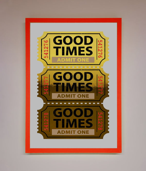 Good Times Tickets Foil Print - Hi Society