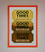 Good Times Tickets Foil Print - Hi Society