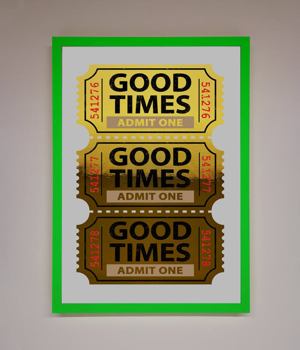 Good Times Tickets Foil Print - Hi Society
