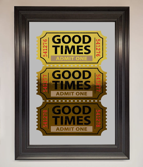 Good Times Tickets Foil Print - Hi Society