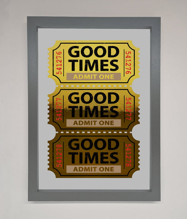 Good Times Tickets Foil Print - Hi Society